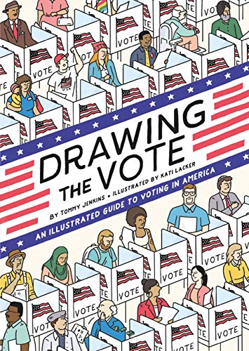Drawing the Vote: The Illustrated Guide to the Importance of Voting in America
