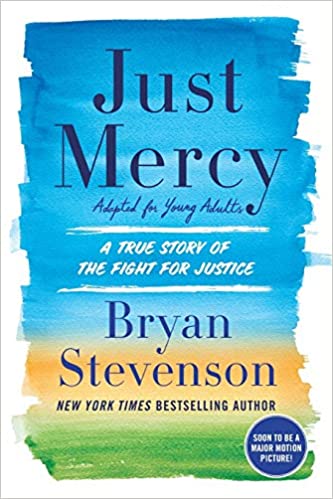 Just Mercy: Adapted for Young Adults: A True Story of the Fight for Justice
