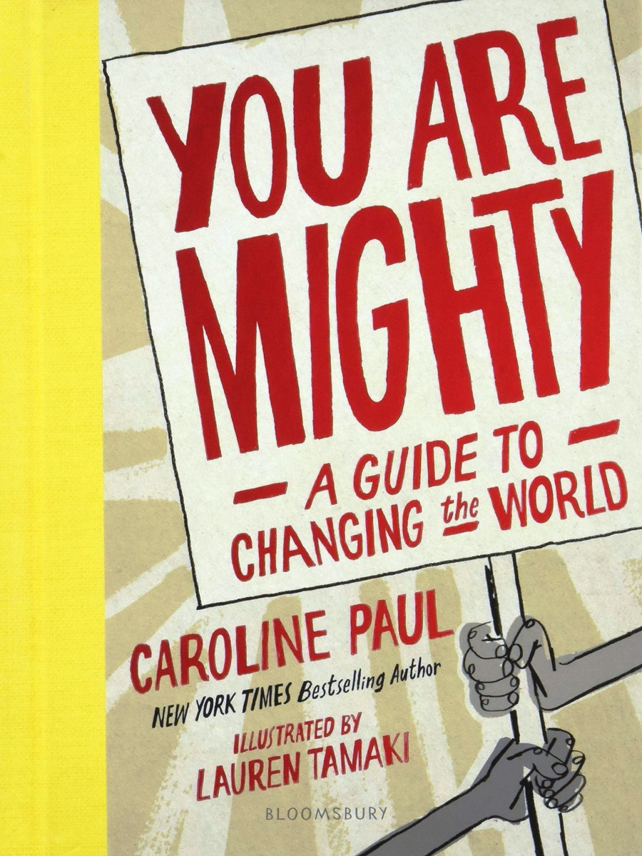 You Are Mighty : a Guide to Changing the World