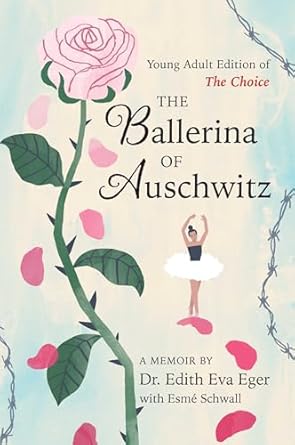 The Ballerina of Auschwitz: Young Adult Edition