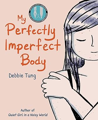 My Perfectly Imperfect Body